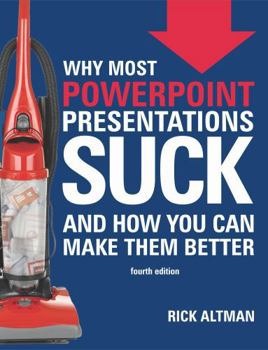 Paperback Why Most PowerPoint Presentations Suck (Fourth Edition) Book