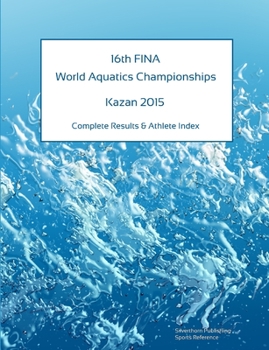 Paperback 16th World Aquatics Championships - Kazan 2015. Complete Results & Athlete Index Book