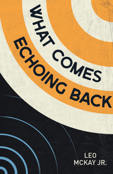 Paperback What Comes Echoing Back Book