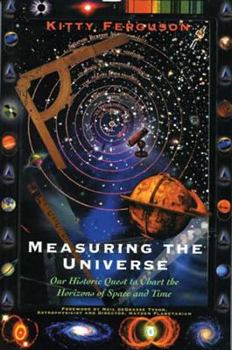 Hardcover Measuring the Universe: Our Historic Quest to Chart the Horizons of Space and Time Book