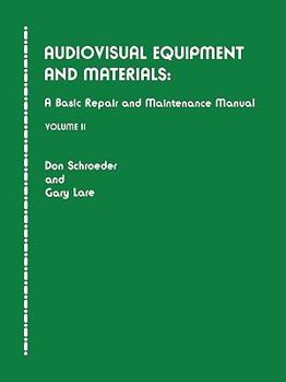 Paperback Audiovisual Equipment and Materials II: A Basic Repair and Maintenance Manual Book