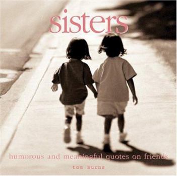 Hardcover Sisters: Meaningful Quotes for the Best of Friends Book