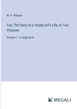 Paperback Fan; The Story of a Young Girl's Life, In Two Volumes: Volume 1 - in large print Book