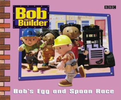 Paperback Bob the Builder: Egg and Spoon Race (Bob the Builder) Book