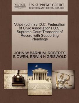 Volpe (John) v. D.C. Federation of Civic Associations U.S. Supreme Court Transcript of Record with Supporting Pleadings