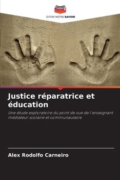 Paperback Justice réparatrice et éducation [French] Book