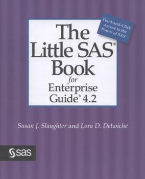 Paperback The Little SAS Book for Enterprise Guide 4.2 Book