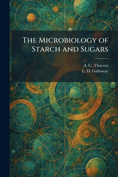 The Microbiology of Starch and Sugars