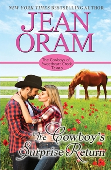 The Cowboy's Surprise Return - Book #5 of the Cowboys of Sweetheart Creek, Texas