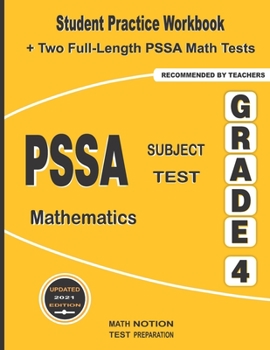 Paperback PSSA Subject Test Mathematics Grade 4: Student Practice Workbook + Two Full-Length PSSA Math Tests Book