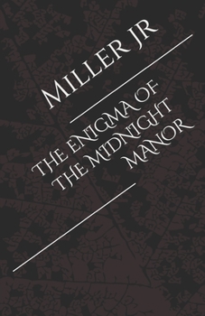 THE ENIGMA OF THE MIDNIGHT MANOR