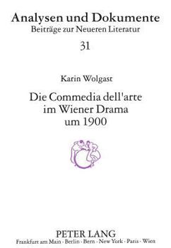 Paperback Die Comedia Dell'arte Im Wiener Drama Um 1900 [German] Book