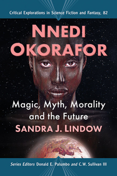 Paperback Nnedi Okorafor: Magic, Myth, Morality and the Future Book