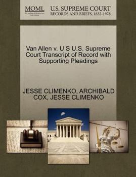 Paperback Van Allen V. U S U.S. Supreme Court Transcript of Record with Supporting Pleadings Book