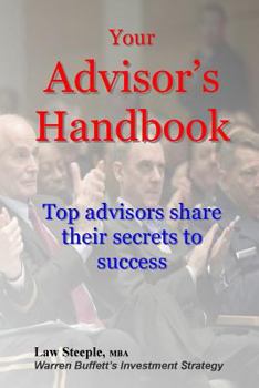 Paperback Your Advisor's Handbook: Top advisors share their secrets to success Book