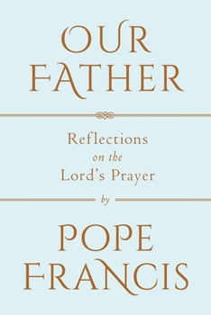 Hardcover Our Father: Reflections on the Lord's Prayer Book