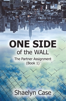 Paperback One Side of the Wall: The Partner Assignment (Book 1) Book