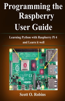 Paperback Programming the Raspberry Pi 4: Learning Python with Raspberry Pi 4 and Learn it well Book