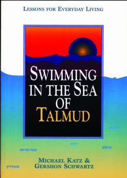 Paperback Swimming in the Sea of Talmud: Lessons for Everyday Living Book
