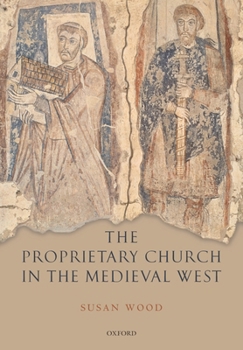 Paperback The Proprietary Church in the Medieval West Book