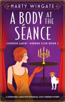 Paperback A Body at the Séance: A completely addictive historical cozy murder mystery Book