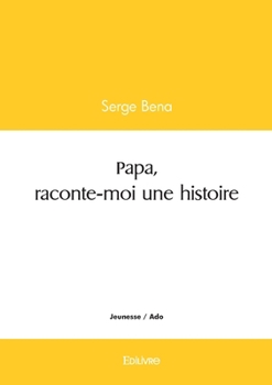 Paperback Papa, raconte-moi une histoire [French] Book
