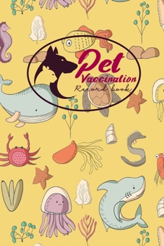 Paperback Pet Vaccination Record Book: Horse Vaccination Chart, Vaccination Record Form, Vaccinated Book, Vaccine History, Cute Sea Creature Cover Book