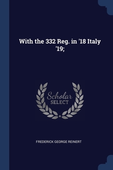 Paperback With the 332 Reg. in '18 Italy '19; Book