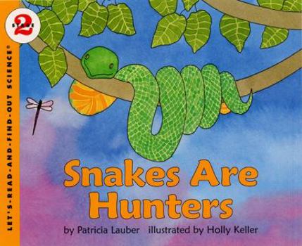 Snakes Are Hunters - Book  of the Let's-Read-and-Find-Out Science, Stage 2