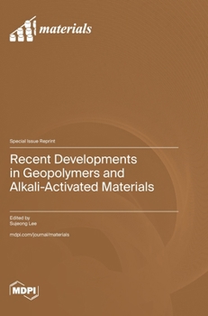 Hardcover Recent Developments in Geopolymers and Alkali-Activated Materials Book