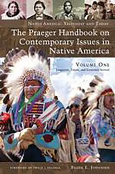 Hardcover The Praeger Handbook on Contemporary Issues in Native America: Linguistic, Ethnic, and Economic Revival, Volume 1 Book