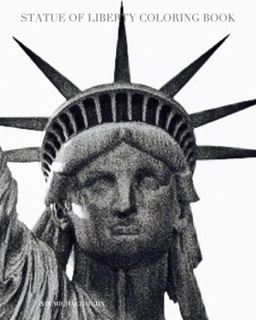 Paperback NYC Liberty mega Coloring Book sir Michael Limited edition: New York City Statue of Liberty mega Coloring Book sir Michael Book