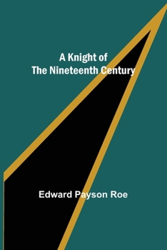 Paperback A Knight of the Nineteenth Century Book