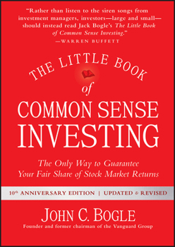 Hardcover The Little Book of Common Sense Investing: The Only Way to Guarantee Your Fair Share of Stock Market Returns Book