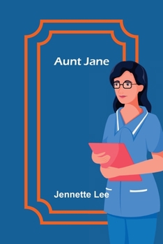Aunt Jane (Classic Reprint)