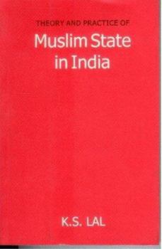 Paperback Theory and Practice of Muslim State in India Book