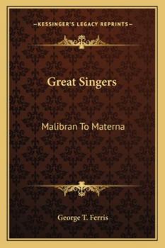 Paperback Great Singers: Malibran To Materna Book