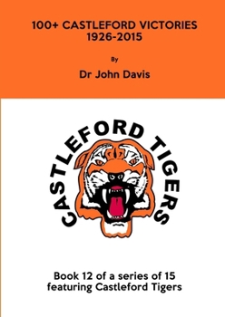Paperback 100+ Castleford Victories 1926-2015 Book