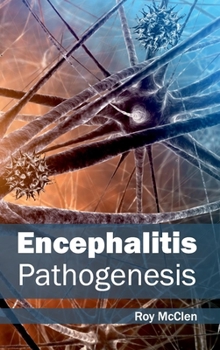 Hardcover Encephalitis: Pathogenesis Book