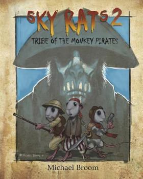 Sky Rats 2: Tribe of the Monkey Pirates - Book #2 of the Sky Rats