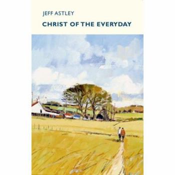 Paperback Christ of the Everyday Book