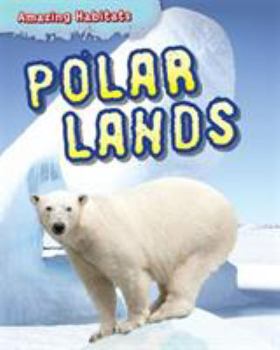 Paperback Amazing Habitats Polar Lands Book