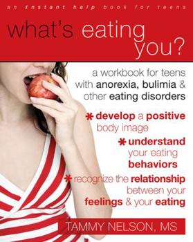 Paperback What's Eating You?: A Workbook for Teens with Anorexia, Bulimia, and Other Eating Disorders Book