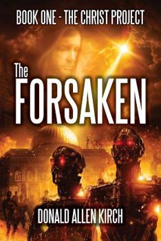 Paperback The Forsaken: "The Christ Project" - BOOK ONE Book