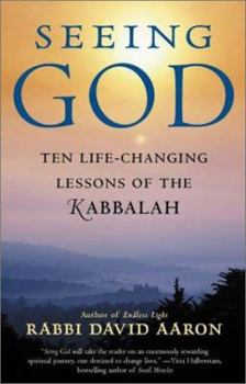 Paperback Seeing God: Ten Life-Changing Lessons of the Kabbalah Book