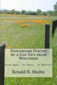 Paperback Downhome Poetry by a Gay Guy from Wisconsin Book