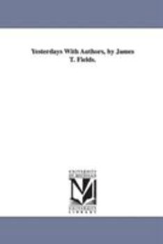 Paperback Yesterdays With Authors, by James T. Fields. Book