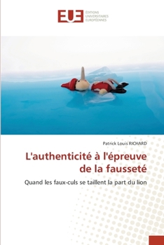 L'authenticité à l'épreuve de la fausseté (French Edition)
