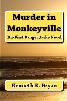 Paperback Murder in Monkeyville: The First Banger Jasko Novel Book