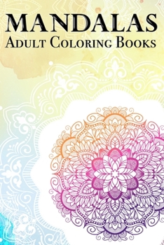 Paperback Mandalas Adult Coloring Books: 100 Beautiful Colouring books for adults: Stress Relieving Mandala Designs for Relaxation 6x 9 - Coloring Book - Cute Book